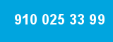 910 025 33 99